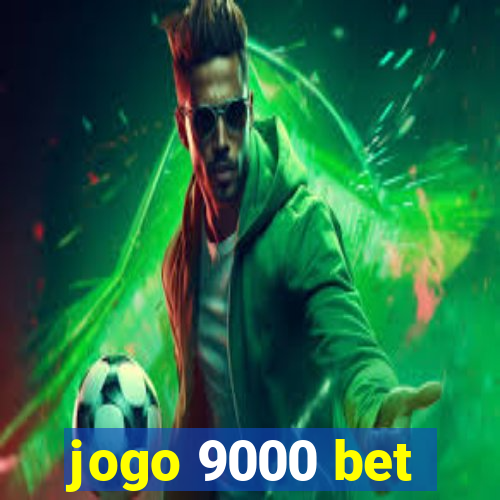 jogo 9000 bet